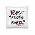 Best Mom Ever Pillow – Sentimental Gift Throw Cushion for Mother’s Day